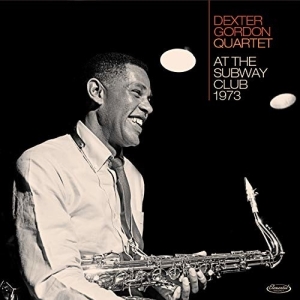 Dexter Gordon - At The Subway Club 1973 in the group VINYL / Jazz at Bengans Skivbutik AB (3925366)