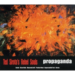 Ted -Rebel Souls- Sirota - Propaganda in the group CD / Blues,Jazz at Bengans Skivbutik AB (3925461)