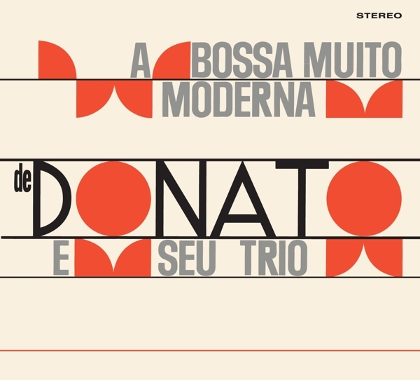 Joao & Seu Trio Donato - A Bossa Nova Muito Moderna De Joao Donato in the group CD / Bestsellers at Bengans Skivbutik AB (3925571)