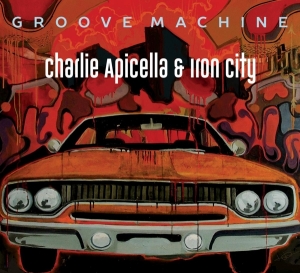 Apicella Charlie & Iron City - Groove Machine in the group CD / Jazz at Bengans Skivbutik AB (3925783)