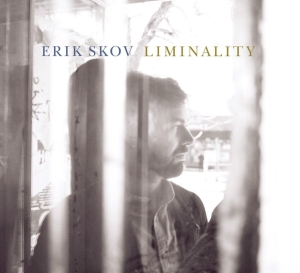 Skov Erik - Liminality in the group CD / Jazz at Bengans Skivbutik AB (3927110)