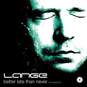 Lange - Better Late Than Never in the group CD / Dance-Techno at Bengans Skivbutik AB (3927540)