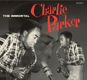 Parker Charlie - Immortal Charlie Parker in the group CD / Jazz at Bengans Skivbutik AB (3927582)