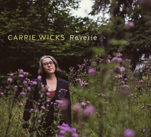 Carrie Wicks - Reverie in the group CD / Jazz at Bengans Skivbutik AB (3927702)