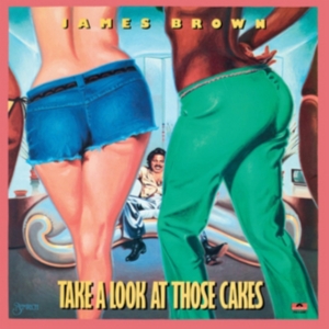 James Brown - Take A Look At Those Cakes in the group CD / RnB-Soul at Bengans Skivbutik AB (3927809)