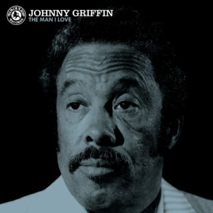 Griffin Johnny - The Man I Love in the group VINYL / Jazz at Bengans Skivbutik AB (3927946)