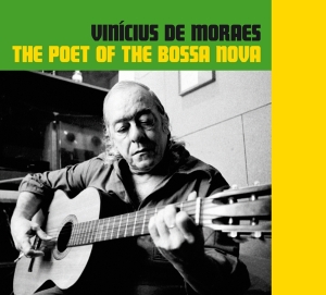 Moraes Vinicius De - Poet Of The Bossa Nova in the group CD / Elektroniskt,World Music at Bengans Skivbutik AB (3927957)