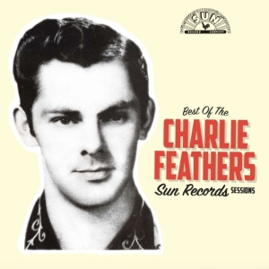 Feathers Charlie - Best Of The Sun Records Sessions in the group VINYL / Pop-Rock at Bengans Skivbutik AB (3928085)