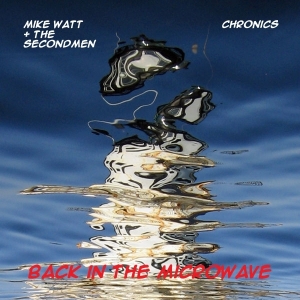 Watt Mike & Secondmen/Chronics - 7-Microwave Up In Flames in the group VINYL / Pop-Rock at Bengans Skivbutik AB (3928117)