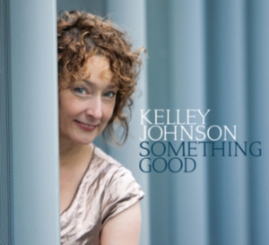 Kelley Johnson - Something Good in the group CD / Jazz at Bengans Skivbutik AB (3928130)