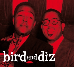 Charlie & Dizzy Gillespie Parker - Bird And Diz in the group CD / Jazz at Bengans Skivbutik AB (3928170)