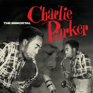 Parker Charlie - Immortal Charlie Parker in the group VINYL / Jazz at Bengans Skivbutik AB (3928231)