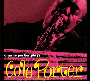 Parker Charlie - Plays Cole Porter in the group CD / Jazz at Bengans Skivbutik AB (3928383)