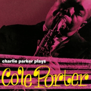 Charlie Parker - Plays Cole Porter in the group CD / Jazz at Bengans Skivbutik AB (3928383)