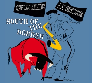 Parker Charlie - South Of The Border in the group CD / Jazz at Bengans Skivbutik AB (3928384)
