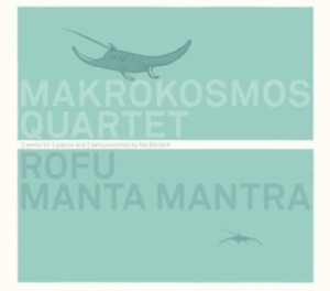 Makrokosmos Quartet - Rofu, Manta Mantra -Digi- in the group OTHER / Övrigt /  at Bengans Skivbutik AB (3928410)