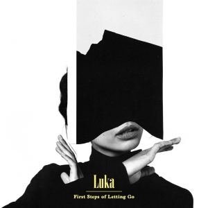 Luka - First Steps Of Letting Go in the group CD / Pop-Rock,Övrigt at Bengans Skivbutik AB (3928415)