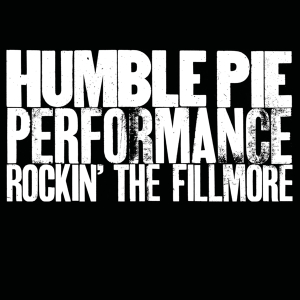 Humble Pie - Performance - Rockin' The Fillmore in the group CD / Hårdrock at Bengans Skivbutik AB (3928421)