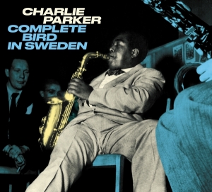 Parker Charlie - Complete Bird In Sweden in the group CD / Jazz at Bengans Skivbutik AB (3928502)