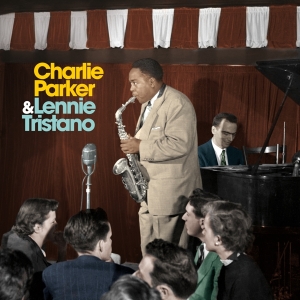 Parker Charlie & Lennie Tristano - Charlie Parker With Lennie Tristano in the group VINYL / Jazz at Bengans Skivbutik AB (3928516)