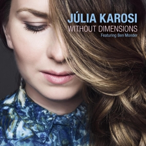 Karosi Julia / Ben Monder - Without Dimension in the group CD / Jazz at Bengans Skivbutik AB (3928549)