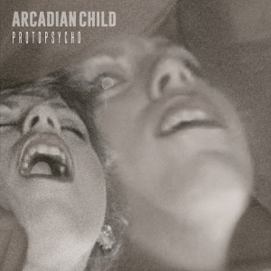 Arcadian Child - Protopsycho in the group CD / Pop-Rock at Bengans Skivbutik AB (3928778)
