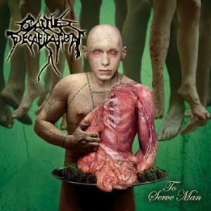 Cattle Decapitation - To Serve Man in the group CD / Hårdrock/ Heavy metal at Bengans Skivbutik AB (3928863)