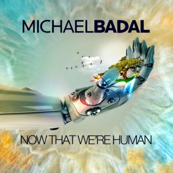 Badal Michael - Now That We're Human in the group CD / Bestsellers at Bengans Skivbutik AB (3928957)