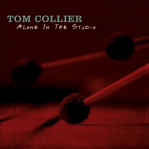 Tom Collier - Alone In The Studio in the group CD / Jazz at Bengans Skivbutik AB (3928959)