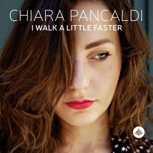 Chiara Pancaldi - I Walk A Little Faster in the group CD / Jazz/Blues at Bengans Skivbutik AB (3929754)