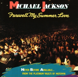 Michael Jackson - Farewell My Summer Love in the group CD / Pop-Rock,Övrigt at Bengans Skivbutik AB (3929876)