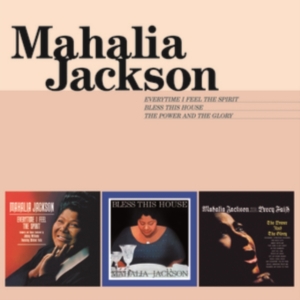 Mahalia Jackson - Everytime I Feel The Spirit/Bless This House/Power & The Glory in the group CD / RnB-Soul at Bengans Skivbutik AB (3930011)