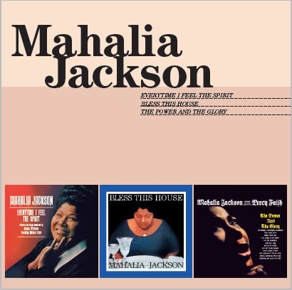 Mahalia Jackson - Everytime I Feel The Spirit/Bless This House/Power & The Glory in the group CD / Bestsellers at Bengans Skivbutik AB (3930011)