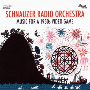 Schnauzer Radio Orchestra - Music For A 1950s Video Game in the group CD / Blues,Jazz at Bengans Skivbutik AB (3930080)