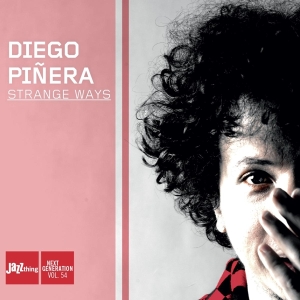 Pinera Diego - Strange Ways in the group CD / Jazz at Bengans Skivbutik AB (3930160)