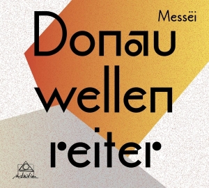 Donauwellenreiter - Messei in the group CD / Jazz at Bengans Skivbutik AB (3930250)