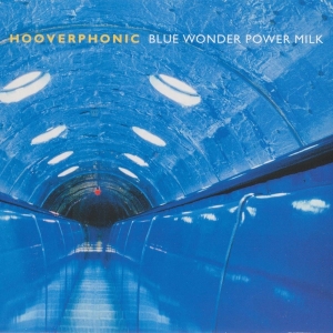 Hooverphonic - Blue Wonder Power Milk in the group VINYL / Pop-Rock at Bengans Skivbutik AB (3930368)