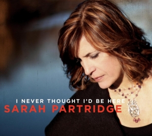 Partridge Sarah - I Never Thought I'd Be Here in the group CD / Jazz at Bengans Skivbutik AB (3930370)