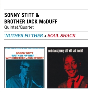 Stitt Sonny & Brother Jack Mcduff - Nuther Fu'ther + Soul Shack in the group CD / Jazz at Bengans Skivbutik AB (3930470)