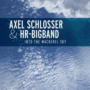 Schlosser Axel - Into The Mackerel Sky in the group CD / Jazz/Blues at Bengans Skivbutik AB (3930690)