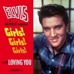 Elvis Presley - Girls! Girls! Girls!/Loving You in the group CD / Pop-Rock,Övrigt at Bengans Skivbutik AB (3930778)