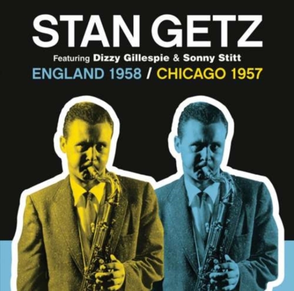 Getz Stan - England 1958/Chicago 1957 in the group CD / Bestsellers at Bengans Skivbutik AB (3930781)