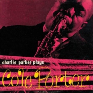 Charlie Parker - Plays Cole Porter in the group CD / Jazz at Bengans Skivbutik AB (3930951)