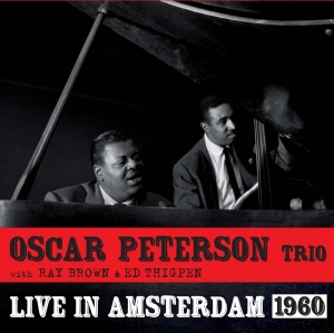 Peterson Oscar -Trio- - Live In Amsterdam 1960 in the group CD / Jazz at Bengans Skivbutik AB (3930953)