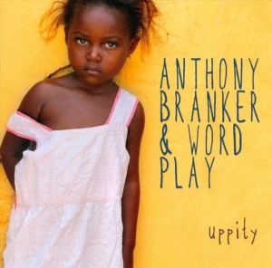 Branker Anthony - Uppity in the group CD / Jazz at Bengans Skivbutik AB (3930995)