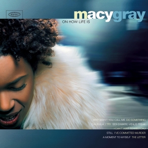 Macy Gray - On How Life Is in the group OTHER / -Start MOV BM at Bengans Skivbutik AB (3931027)