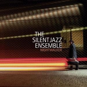 Silent Jazz Ensemble - Nightwalker in the group CD / Jazz at Bengans Skivbutik AB (3931054)