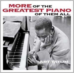 Art Tatum - More Of The Greatest Piano Of Them All/Still More Of The Greatest Piano Of Them All in the group CD / Jazz at Bengans Skivbutik AB (3931168)