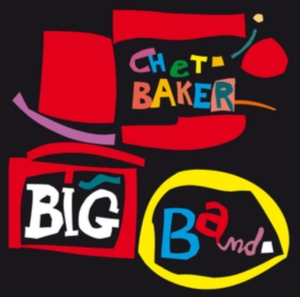Chet Baker - Big Band in the group Minishops / Chet Baker at Bengans Skivbutik AB (3931170)