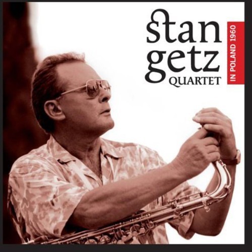 Getz Stan - Quartet In Poland 1960 in the group CD / Jazz/Blues at Bengans Skivbutik AB (3931320)